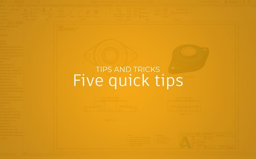 Autodesk Inventor 2022: Five Quick Tips